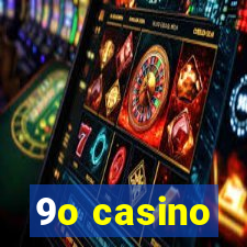 9o casino